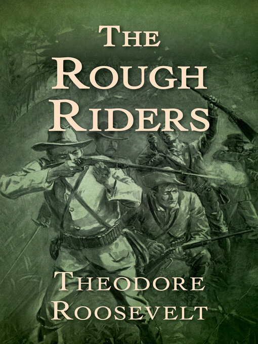 Title details for The Rough Riders by Theodore Roosevelt - Available